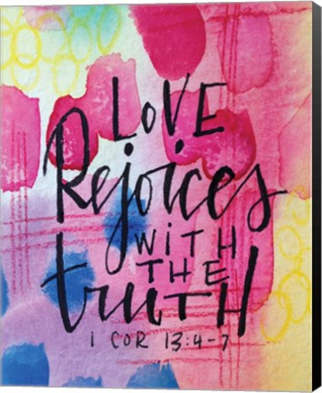 Framed Love Rejoices Print