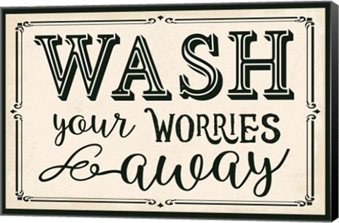 Framed Wash Your Worries Away Print