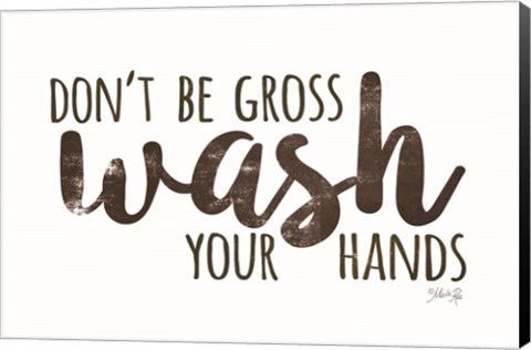Framed Don&#39;t Be Gross - Wash Your Hands Print