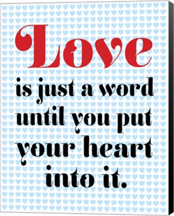 Framed Love is Just A Word 2 Print