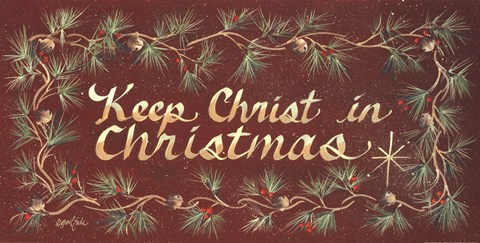 Keep Christ In Christmas Wholesale Art Print at Lieberman's