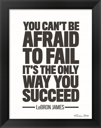 Framed LeBron James Quote Print