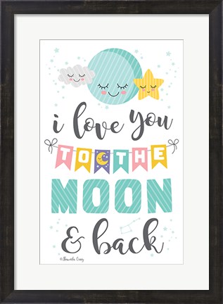 Framed To the Moon and Back Print