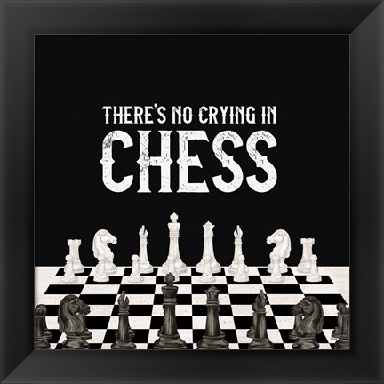 Framed Rather be Playing Chess V-No Crying Print