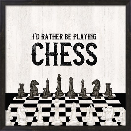 Framed Rather be Playing Chess VI-Rather Be Print