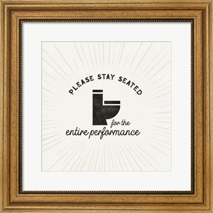 Framed Bath Art VIII-Stay Seated Print