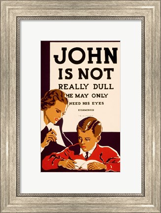 Framed John is Not  Really Dull, WPA Poster, ca. 1937 Print