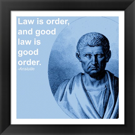 Framed Aristotle Law Quote Print