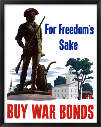 Framed For Freedoms Sake, Buy War Bonds Print