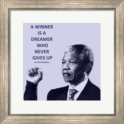 Framed Winner is A Dreamer - Nelson Mandela Print