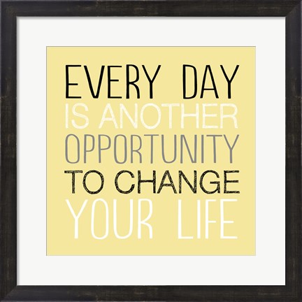 Framed Change Your Life 1 Print
