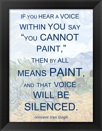 Framed If You Hear a Voice - Van Gogh Quote Print