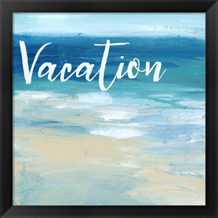 Framed Vacation By the Sea Print