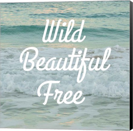 Framed Wild Beautiful Free Print