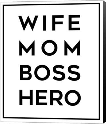 Framed Wife Mom Boss Hero Print