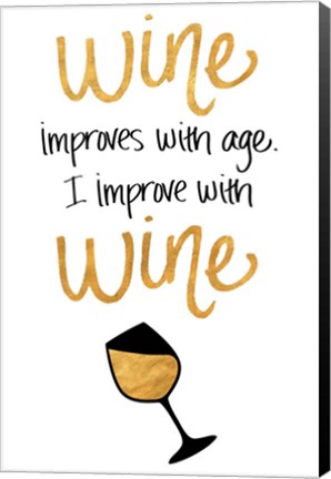 Framed I Improve with Wine Print