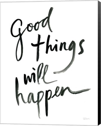 Framed Good Things Will Happen Print