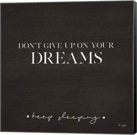 Framed Don&#39;t Give Up on Your Dreams Print