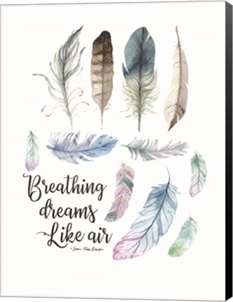 Framed Breathing Dreams Like Air Print