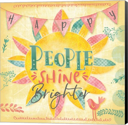 Framed Happy People Shine Brightly Print