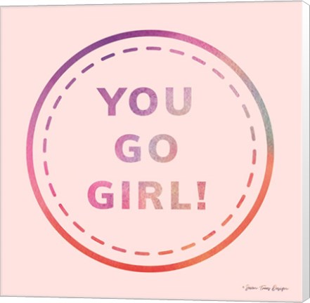 Framed You Go Girl Print