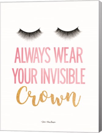 Framed Always Wear Your Invisible Crown Print