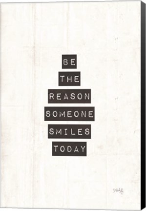 Framed Be the Reason Someone Smiles Today Print