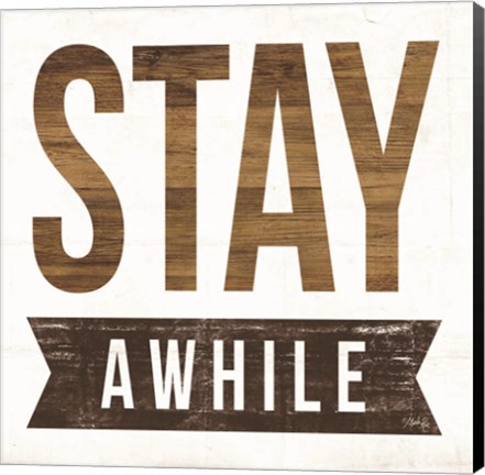 Framed Stay Awhile Print