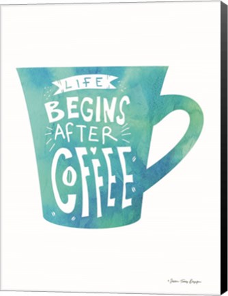 Framed Life Begins After Coffee Print