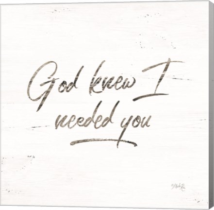 Framed God Knew I Needed You Print