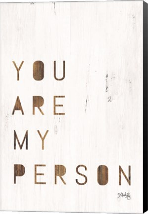 Framed You Are My Person Print