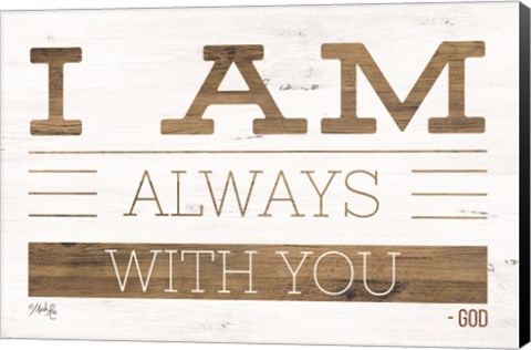 Framed I Am Always With You Print