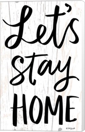 Framed Let&#39;s Stay Home Print