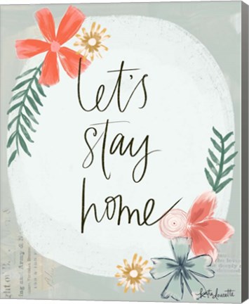 Framed Let&#39;s Stay Home Print