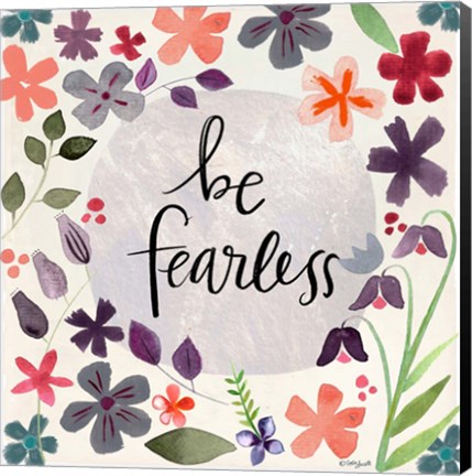 Framed Be Fearless Print