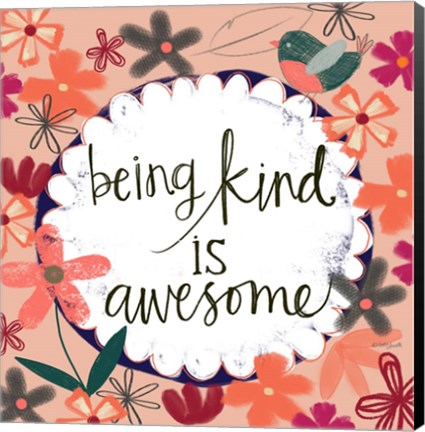 Framed Being Kind is Awesome Print