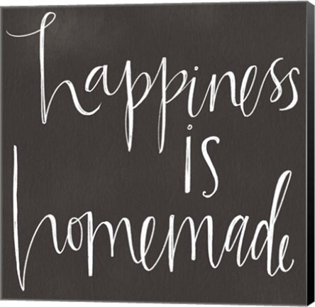 Framed Happiness is Homemade Print