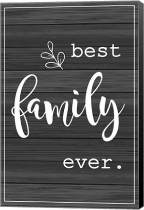 Framed Best Family Ever Print