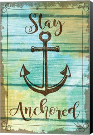 Framed Stay Anchored Print