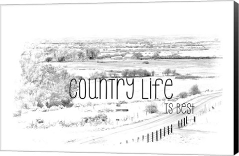 Framed Country Life is Best Print