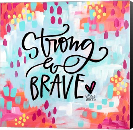 Framed Strong and Brave Print