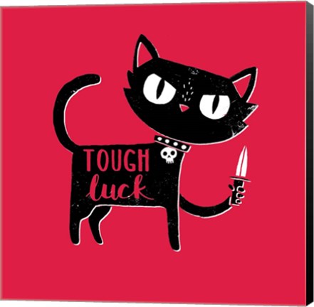 Framed Tough Luck Print