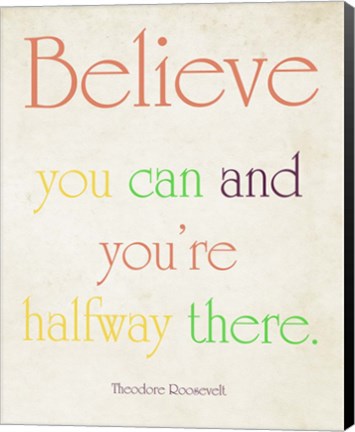 Framed Believe You Can Print