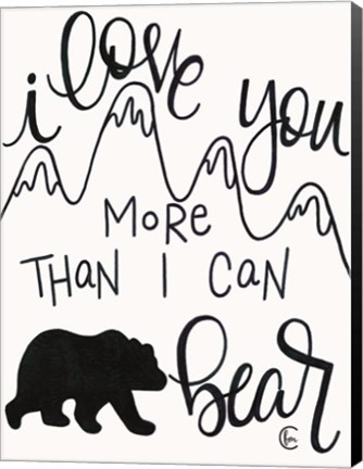 Framed More Than I can Bear Print