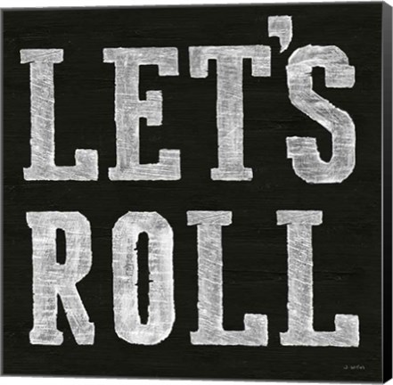 Framed Lets Roll V Print