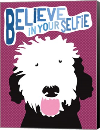 Framed Believe in Your Selfie Print