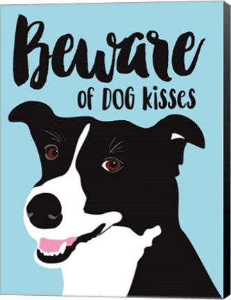 Framed Beware of Dog Kisses Print