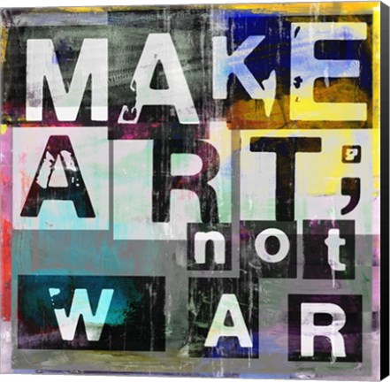 Framed Make Art, Not War Print