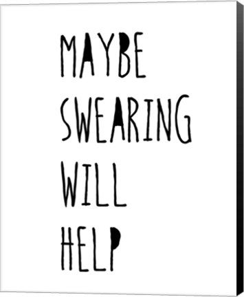 Framed Swearing Helps Print