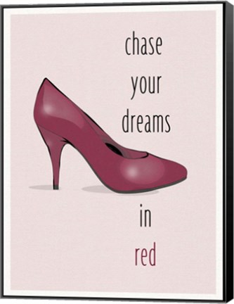 Framed Chase Your Dreams In Red Print
